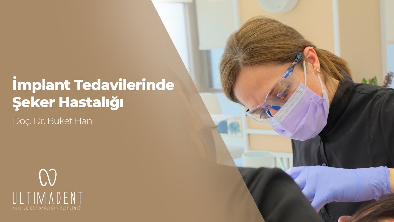 Ultimadent Buket Han İmplant Tedavilerinde Şeker Hastalığı