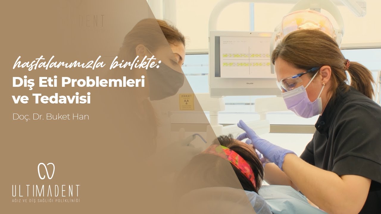 Ultimadent Diş Eti Problemleri ve Tedavisi